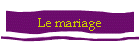 Le mariage
